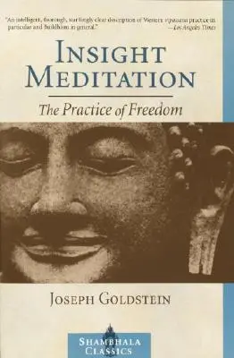 La méditation d'introspection : Une psychologie de la liberté - Insight Meditation: A Psychology of Freedom