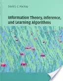 Théorie de l'information, algorithmes d'inférence et d'apprentissage - Information Theory, Inference and Learning Algorithms