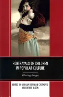 Représentations des enfants dans la culture populaire : Images fugaces - Portrayals of Children in Popular Culture: Fleeting Images