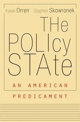 L'État politique : Une prédiction américaine - The Policy State: An American Predicament