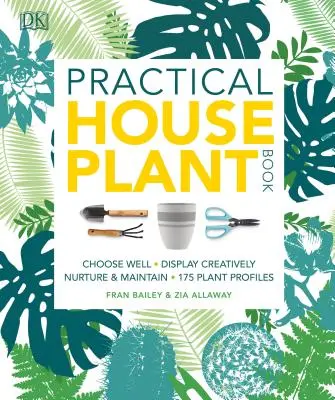 Livre pratique des plantes d'intérieur - Practical Houseplant Book