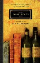 Wine Reads - Anthologie littéraire de l'écriture sur le vin - Wine Reads - A Literary Anthology of Wine Writing