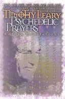 Prières psychédéliques : Et autres méditations - Psychedelic Prayers: And Other Meditations