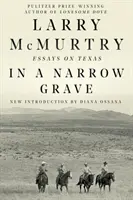 Dans une tombe étroite : Essais sur le Texas - In a Narrow Grave: Essays on Texas