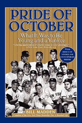 La fierté d'octobre : Ce que c'était d'être jeune et Yankee - Pride of October: What It Was to Be Young and a Yankee