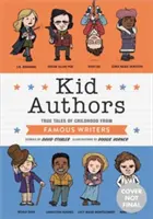 Enfants auteurs : L'histoire de l'enfance des écrivains célèbres - Kid Authors: True Tales of Childhood from Famous Writers