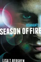 Les vestiges : Saison de feu - Remnants: Season of Fire