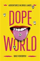 Dopeworld - Aventures au pays de la drogue - Dopeworld - Adventures in Drug Lands