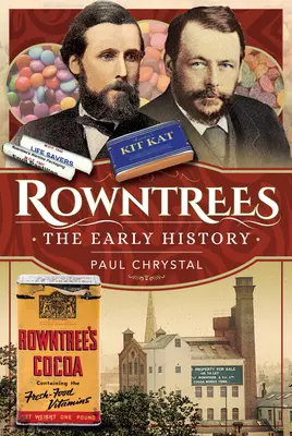 Rowntree's - Les débuts de l'histoire - Rowntree's - The Early History