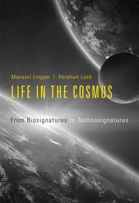 La vie dans le cosmos : Des biosignatures aux technosignatures - Life in the Cosmos: From Biosignatures to Technosignatures