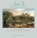 Santa Fe : Histoire d'une ville ancienne, édition révisée et augmentée - Santa Fe: History of an Ancient City, Revised and Expanded Edition