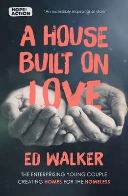 Une maison construite sur l'amour : L'équipe entreprenante qui crée des maisons pour les sans-abri - A House Built on Love: The enterprising team creating homes for the homeless