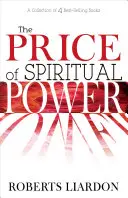 Le prix de la puissance spirituelle : Une collection de quatre best-sellers complets en un seul volume - The Price of Spiritual Power: A Collection of Four Complete Bestsellers in One Volume