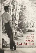 Le recueil de poèmes de James Laughlin - The Collected Poems of James Laughlin