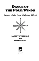 La danse des quatre vents : Les secrets de la roue de médecine inca - Dance of the Four Winds: Secrets of the Inca Medicine Wheel