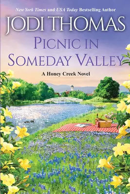 Pique-nique dans la vallée de Someday : Une histoire d'amour texane qui réchauffe le cœur - Picnic in Someday Valley: A Heartwarming Texas Love Story