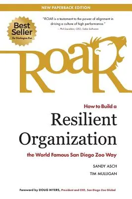 Roar : Comment construire une organisation résiliente à la manière du célèbre zoo de San Diego - Roar: How to Build a Resilient Organization the World-Famous San Diego Zoo Way