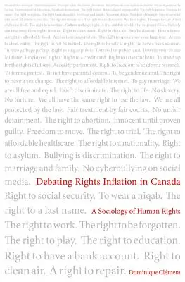Débattre de l'inflation des droits au Canada : Une sociologie des droits de l'homme - Debating Rights Inflation in Canada: A Sociology of Human Rights