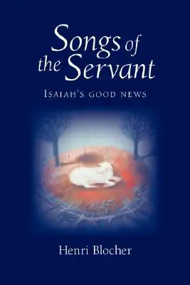 Les chants du serviteur : Les bonnes nouvelles d'Isaïe - Songs of the Servant: Isaiah's good news