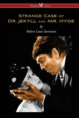 L'étrange affaire du docteur Jekyll et de M. Hyde (Wisehouse Classics Edition) - Strange Case of Dr. Jekyll and Mr. Hyde (Wisehouse Classics Edition)