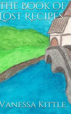 Recettes perdues Le livre de cuisine non officiel du Hobbit et du Seigneur des Anneaux - Lost Recipes The Unofficial Hobbit and Lord of the Rings Cookbook