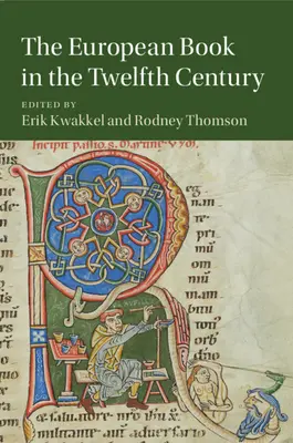 Le livre européen au XIIe siècle - The European Book in the Twelfth Century