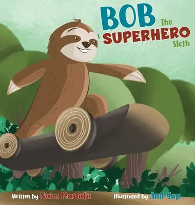 Bob le paresseux super-héros - Bob the Superhero Sloth