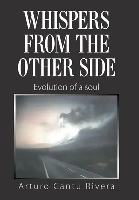 Chuchotements de l'autre côté : L'évolution d'une âme - Whispers from the Other Side: Evolution of a Soul