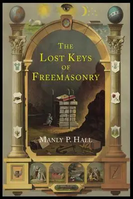 Les clés perdues de la franc-maçonnerie : La légende d'Hiram Abiff - The Lost Keys of Freemasonry: The Legend of Hiram Abiff