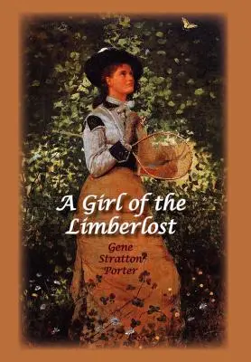 Une fille du Limberlost - A Girl of the Limberlost