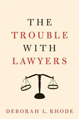 Le problème avec les avocats - The Trouble with Lawyers
