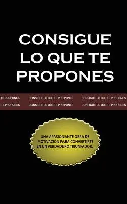 Consigue lo que te Propones (The Go-Getter, Spanish Edition)