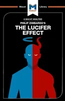 Analyse de l'ouvrage de Philip Zimbardo, L'effet Lucifer : Comprendre comment les bonnes personnes deviennent mauvaises - An Analysis of Philip Zimbardo's the Lucifer Effect: Understanding How Good People Turn Evil