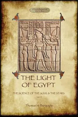 La lumière de l'Égypte : La science de l'âme et des étoiles. Vol. 2 - The Light of Egypt: The Science of the Soul and the Stars. Vol. 2