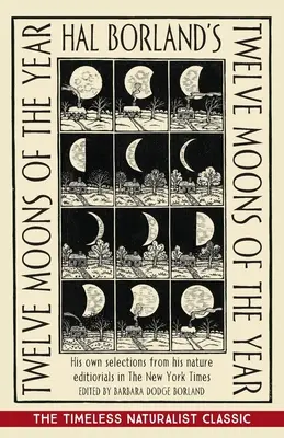 Hal Borland's : Douze lunes de l'année - Hal Borland's: Twelve Moons of the Year