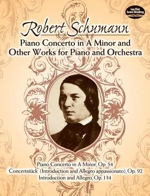 Concerto pour piano en mineur et autres œuvres pour piano et orchestre - Piano Concerto in a Minor and Other Works for Piano and Orchestra