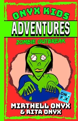 Onyx Kids Adventures : Zombie Outbreak - Onyx Kids Adventures: Zombie Outbreak