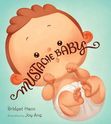 Moustache Baby - Mustache Baby