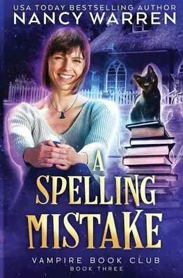 Une faute d'orthographe : Un mystère de fiction féminine paranormale - A Spelling Mistake: A Paranormal Women's Fiction Cozy Mystery