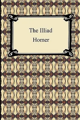 L'Iliade (traduction en prose de Samuel Butler) - The Iliad (the Samuel Butler Prose Translation)