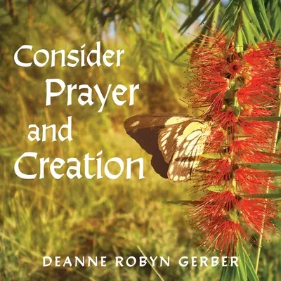 Considérer la prière et la création - Consider Prayer and Creation