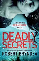 Secrets mortels : Un thriller policier absolument captivant - Deadly Secrets: An absolutely gripping crime thriller