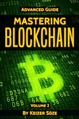 Maîtriser la blockchain : Guide avancé - Mastering Blockchain: Advanced Guide