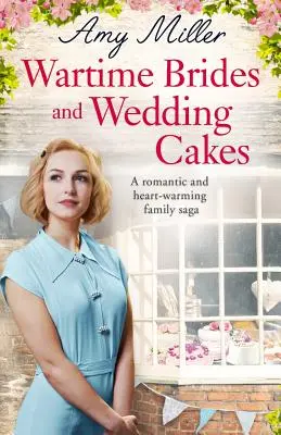 Mariées et gâteaux de mariage en temps de guerre : Une saga familiale romantique et réconfortante - Wartime Brides and Wedding Cakes: A Romantic and Heartwarming Family Saga