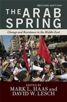 Le printemps arabe : L'espoir et la réalité des soulèvements - The Arab Spring: The Hope and Reality of the Uprisings