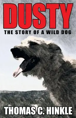 Dusty : l'histoire d'un chien sauvage - Dusty: The Story of a Wild Dog