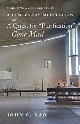 Une méditation centenaire sur une quête de purification devenue folle : Conférences Gardone (2018) - A Centenary Meditation on a Quest for Purification Gone Mad: Gardone Lectures (2018)