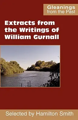 Extraits des écrits de William Gurnall - Extracts from the Writings of William Gurnall