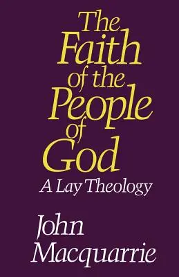 La foi du peuple de Dieu : Une théologie laïque - The Faith of the People of God: A Lay Theology