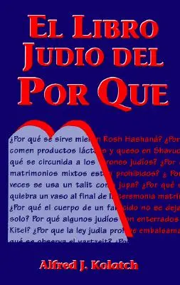El Libro Judio del Por Que = Livre juif du pourquoi - El Libro Judio del Por Que = Jewish Book of Why